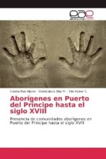 Aborígenes en Puerto del Príncipe hasta el siglo XVIII