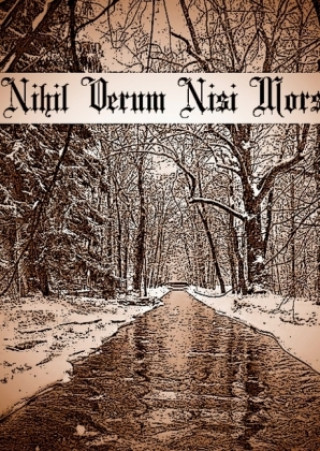 Nihil Verum Nisi Mors