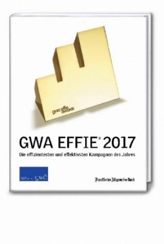 GWA Effie® Award 2017