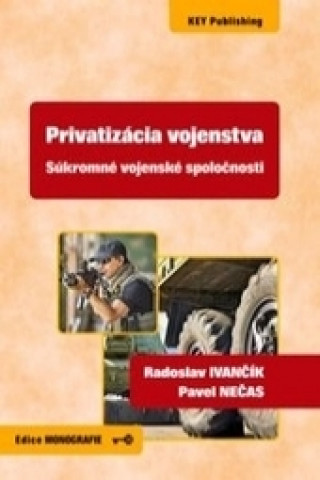 Privatizácia vojenstva - Súkromné vojenské spoločnosti