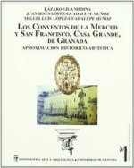 Los conventos de La Merced y San Francisco Casa Grande de Granada : aproximación histórico-artística