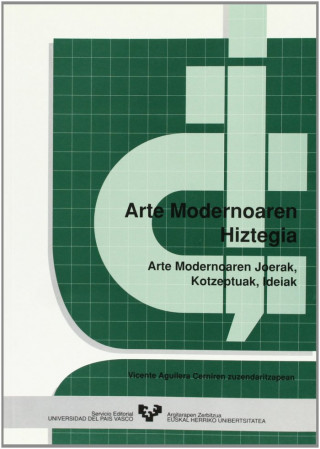 Arte modernoaren hiztegia : arte modernoaren joerak, kontzeptuak, ideiak