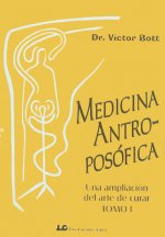 MEDICINA ANTROPOSOFICA, TOMO I