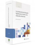 La protección del deudor hipotecario frente a las cláusulas abusivas