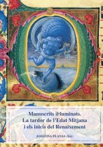 Manuscrits il·luminats.: La tardor de l'Edat Mitjana i els inicis del Renaixement.