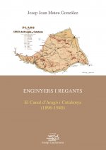 Enginyers i regants.: El Canal d'Aragó i Catalunya (1896-1940).
