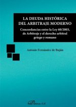 La deuda histórica del arbitraje moderno