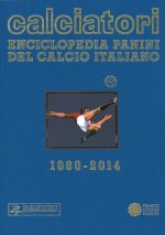 Calciatori. Enciclopedia Panini del calcio italiano 1960-2014. Con indici