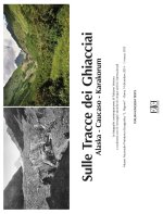 Sulle tracce dei ghiacciai. Alaska-Caucaso-Karakorum. Le fotografie contemporanee di Fabiano Ventura a confronto con le immagini storiche di cinque ar