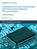 Embedded Systems Fundamentals with Arm Cortex M Based Microcontrollers