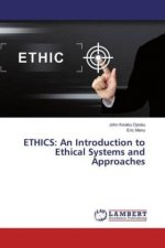 ETHICS: An Introduction to Ethical Systems and Approaches