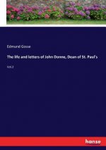 life and letters of John Donne, Dean of St. Paul's