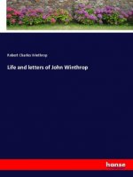 Life and letters of John Winthrop