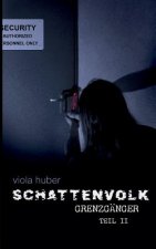 Schattenvolk, Grenzganger, Teil 2