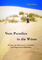 Aus alten Tagen in Südwest / Vom Paradies in die Wüste