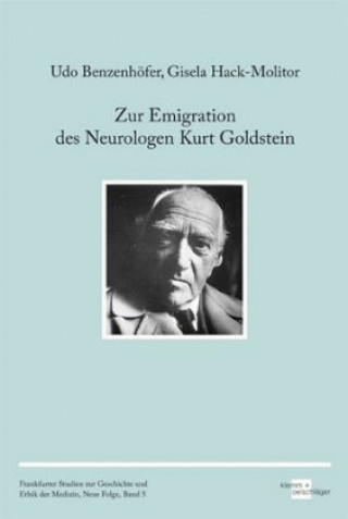 Zur Emigration des Neurologen Kurt Goldstein