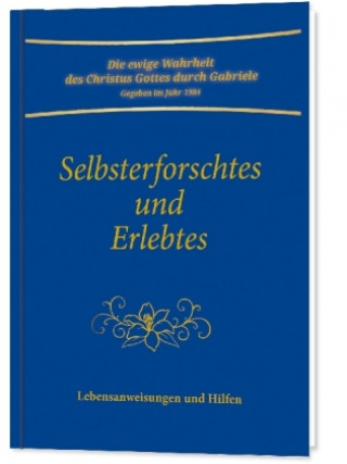 Selbsterforschtes und Erlebtes