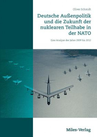 Deutsche Aussenpolitik und die Zukunft der nuklearen Teilhabe in der NATO