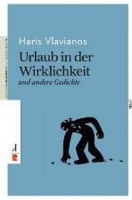 Urlaub in der Wirklichkeit und andere Gedichte