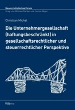 Die Unternehmergesellschaft (haftungsbeschränkt) in gesellschaftsrechtlicher und steuerrechtlicher Perspektive TUDpress