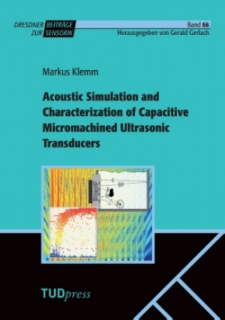 Acoustic Simulation and Characterization of Capacitive Micromachined Ultrasonic Transducers