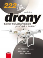 222 tipů a triků pro drony