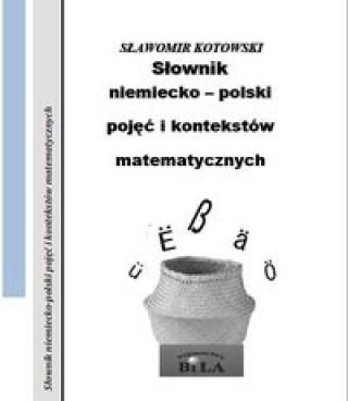 Slownik niemiecko-polski pojec i kontekstow matematycznych Zeszyt 32