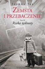 Zemsta i przebaczenie Tom 3 Rzeka tesknoty