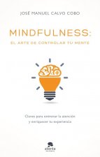 Mindfulness: el arte de controlar tu mente