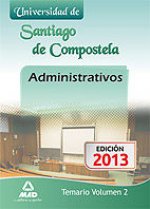 Administrativos de la Universidad de Santiago de Compostela. Temario. Volumen II