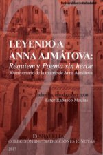 Leyendo a Anna Ajmátova: Réquiem y poema sin héroe