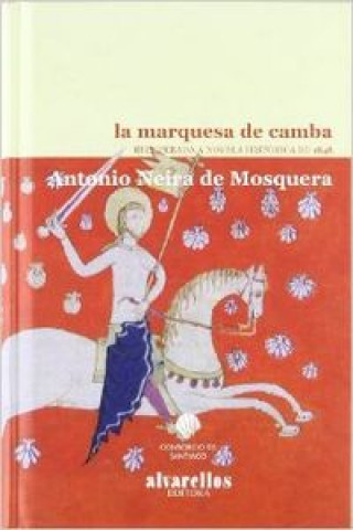 La marquesa de Camba : recuperada a novela histórica de 1848
