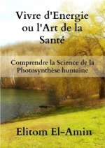 Vivre d'Energie ou l'Art de la Sante
