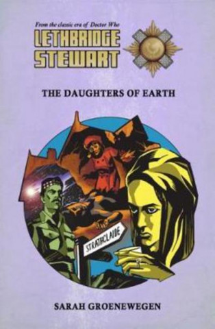 Lethbridge-Stewart: Daughters of Earth