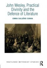 John Wesley, Practical Divinity and the Defence of Literature