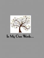 In My Own Words a Memory Album for One Person
