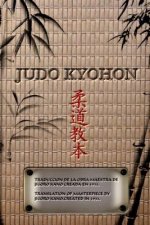JUDO KYOHON Translation of masterpiece by Jigoro Kano created in 1931 (Spanish and English).
