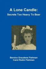 Lone Candle: Secrets Too Heavy to Bear