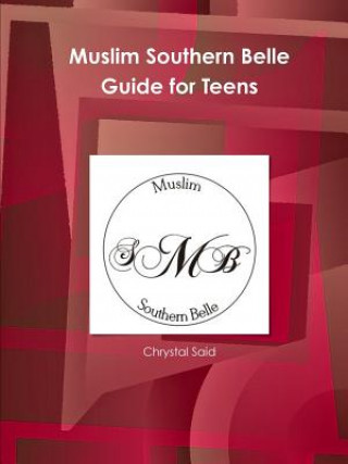 Muslim Southern Belle Guide for Teens