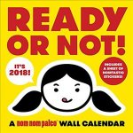 READY OR NOT 2018 WALL CALENDAR