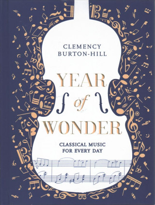 YEAR OF WONDER: Classical Music for Every Day