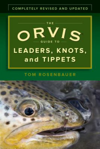 Orvis Guide to Leaders, Knots, and Tippets
