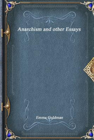 Anarchism and other Essays