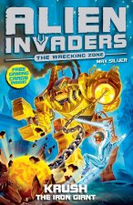 Alien Invaders 6: Krush - The Iron Giant
