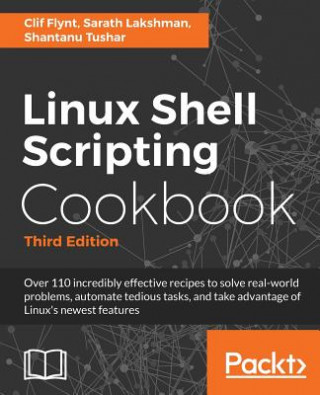 Linux Shell Scripting Cookbook - Third Edition