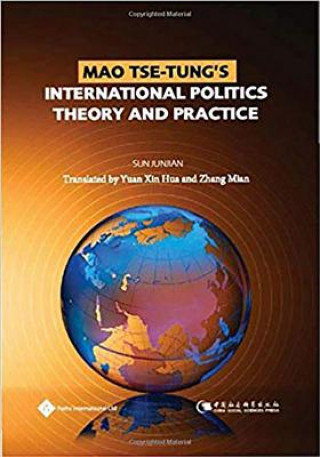 Mao Tse-Tung's International Politics Theory and Practice