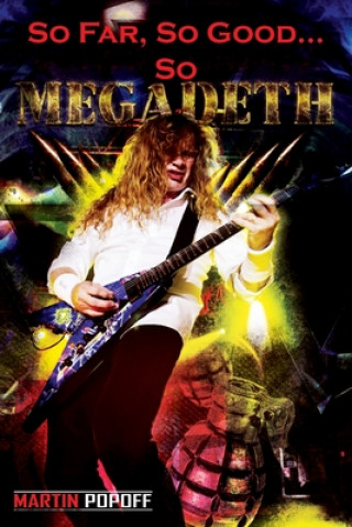 So Far, So Good... So Megadeth! (Martin Popoff)(Miękka)