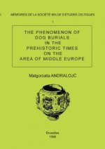 Memoire N1 - The Phenomenon of Dog Burials in the Prehistoric Times in the Area of Middle Europe