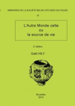 Memoire N18 - L'Autre Monde Celte Ou La Source de Vie