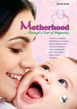 Motherhood .Through a Year of Pregnancy